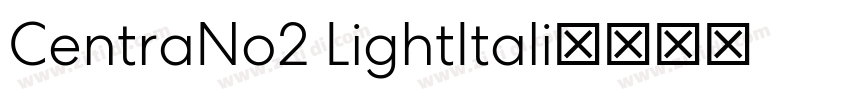 CentraNo2 LightItali字体转换 CentraNo2 LightItali字体转换